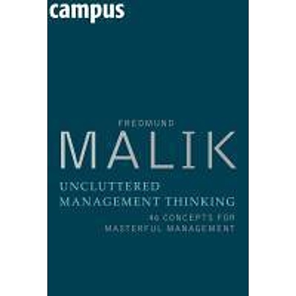 Uncluttered Management Thinking, Fredmund Malik