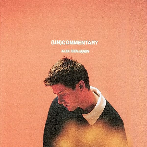 (Un)Commentary, Alec Benjamin