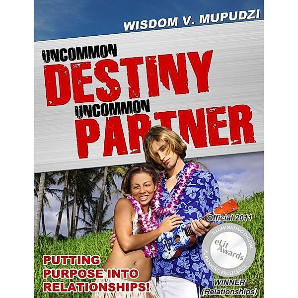 Uncommon Destiny Uncommon Partner, Wisdom Mupudzi