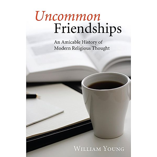 Uncommon Friendships, William Young