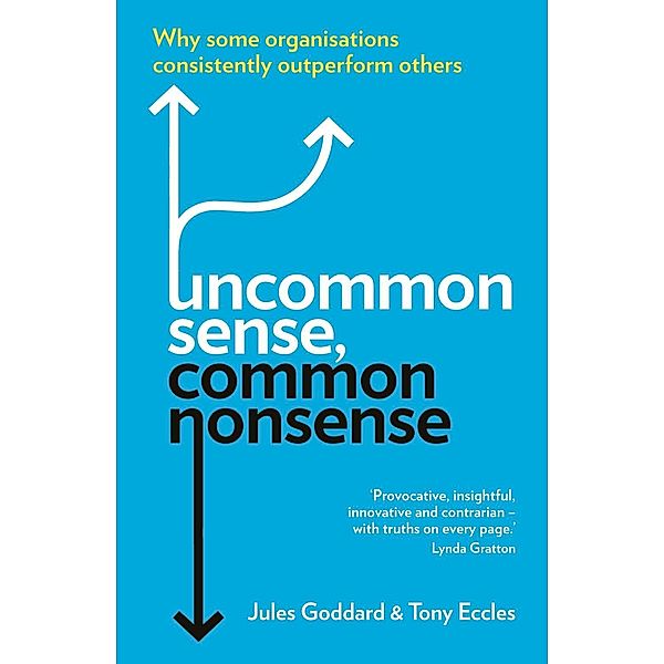 Uncommon Sense, Common Nonsense, Jules Goddard, Tony Eccles