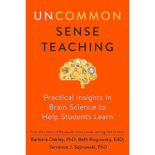 Uncommon Sense Teaching, Barbara Oakley, Beth Rogowsky, Terrence J. Sejnowski