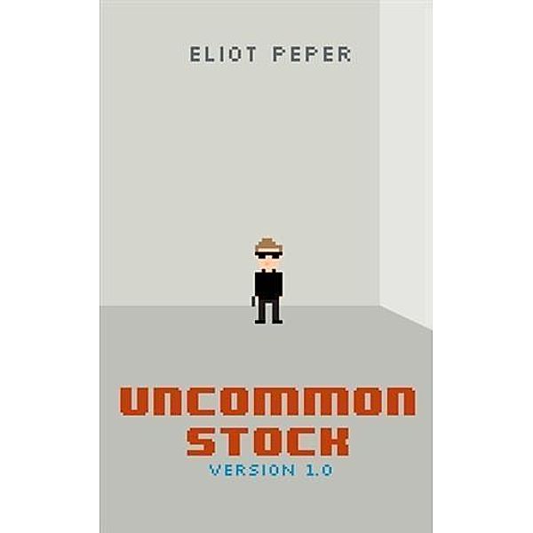Uncommon Stock, Eliot Peper