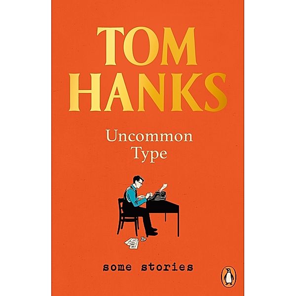 Uncommon Type, Tom Hanks