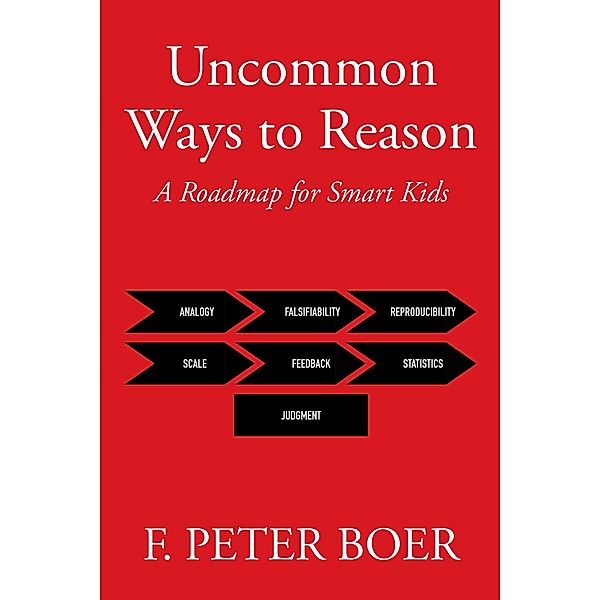 Uncommon Ways to Reason, F. Peter Boer