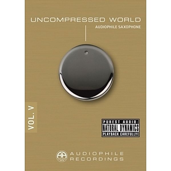 Uncompressed World Vol.5-Audiophile Saxophone, Cologne Saxophone Quintet, David Friedman