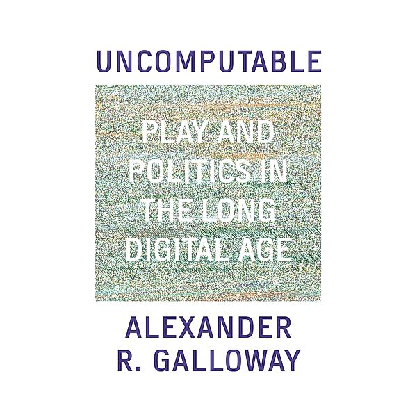 Uncomputable, Alexander Galloway