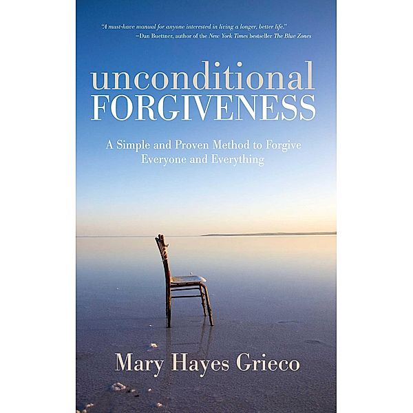 Unconditional Forgiveness, Mary Hayes Grieco