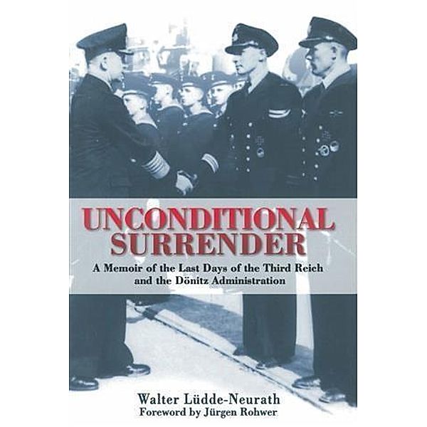 Unconditional Surrender, Walter Ludde-Neurath