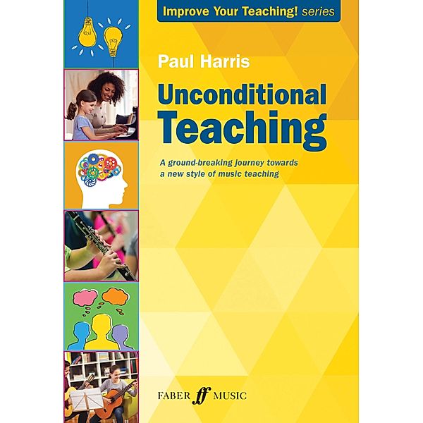 Unconditional Teaching / Improve your teaching Bd.7, Paul Harris