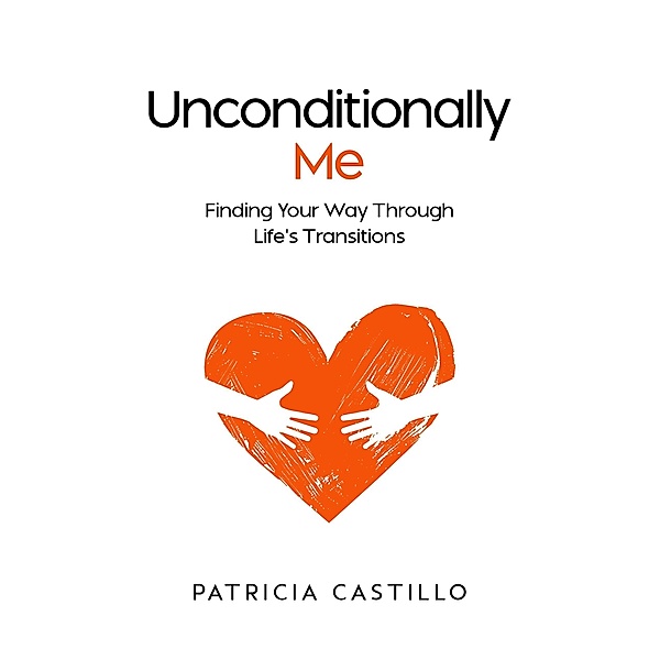 Unconditionally Me, Patricia Castillo