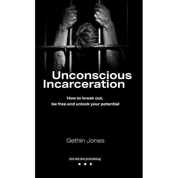 Unconscious Incarceration, Gethin Jones