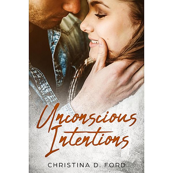Unconscious Intentions / Intentions, Christina D. Ford