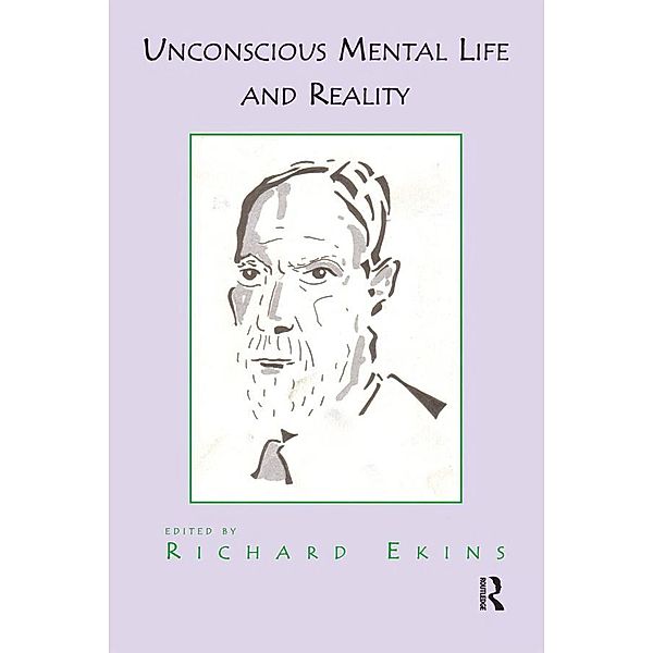 Unconscious Mental Life and Reality, Richard Ekins
