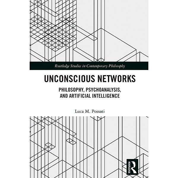 Unconscious Networks, Luca M. Possati