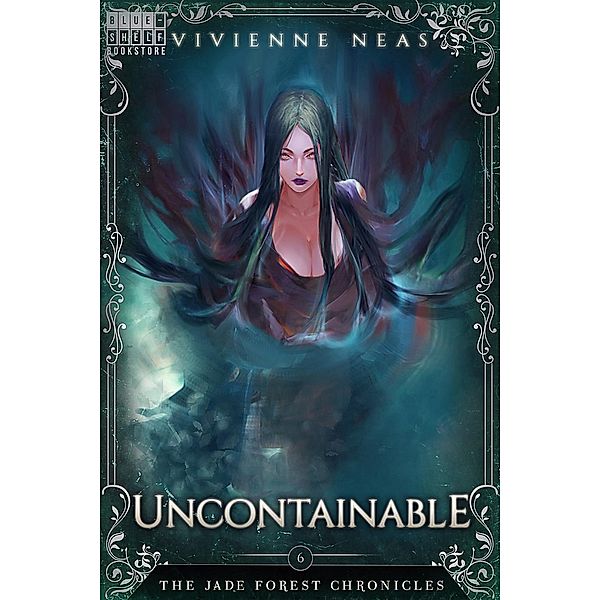 Uncontainable (The Jade Forest Chronicles, #6), Vivienne Neas