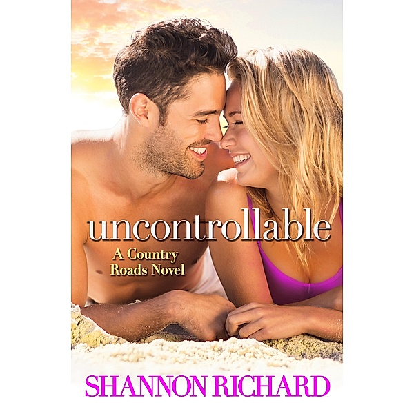 Uncontrollable / A Country Roads Novel Bd.7, Shannon Richard