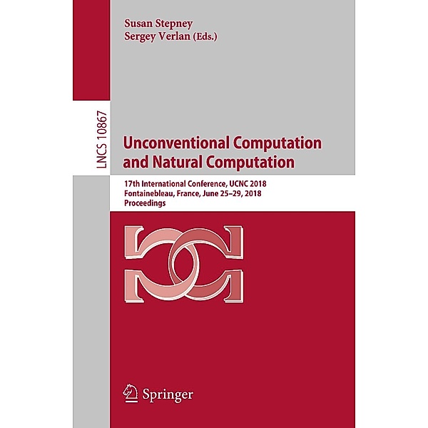 Unconventional Computation and Natural Computation / Lecture Notes in Computer Science Bd.10867