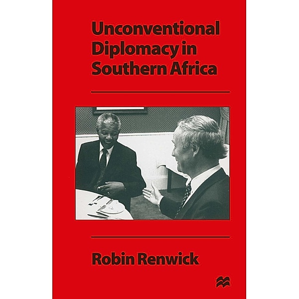 Unconventional Diplomacy in Southern Africa, Robin Renwick