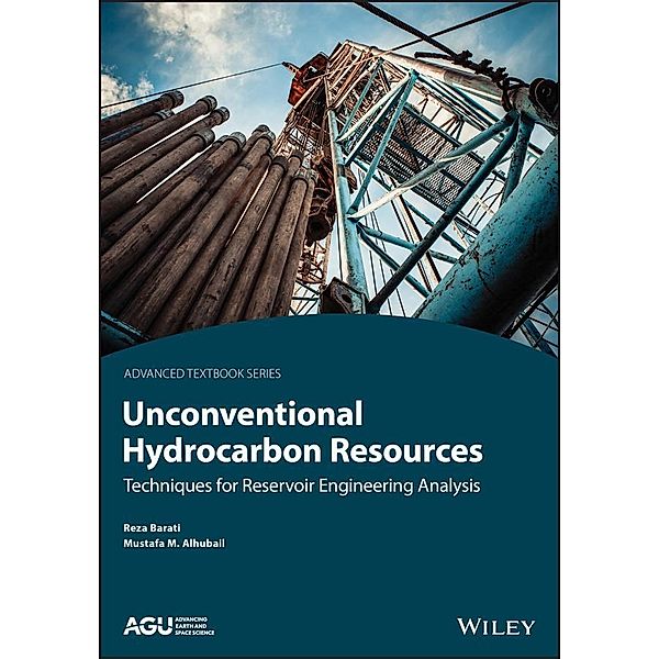 Unconventional Hydrocarbon Resources / AGU Advanced Textbooks Bd.1, Reza Barati, Mustafa M. Alhubail