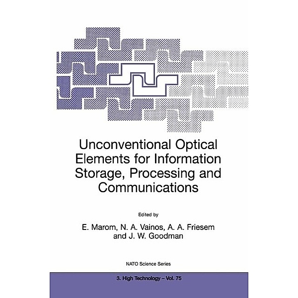 Unconventional Optical Elements for Information Storage, Processing and Communications / NATO Science Partnership Subseries: 3 Bd.75