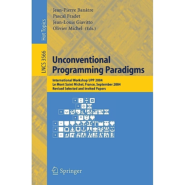 Unconventional Programming Paradigms / Lecture Notes in Computer Science Bd.3566