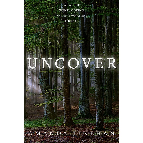 Uncover, Amanda Linehan