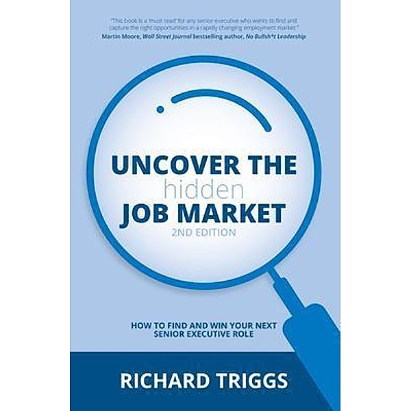 Uncover the Hidden Job Market 2/e, Richard Triggs