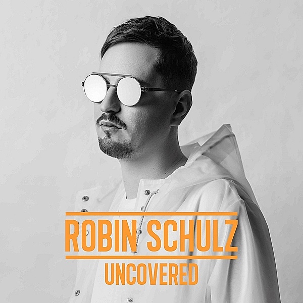 Uncovered, Robin Schulz