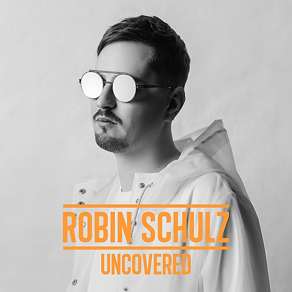 Uncovered (Limited Digipack), Robin Schulz