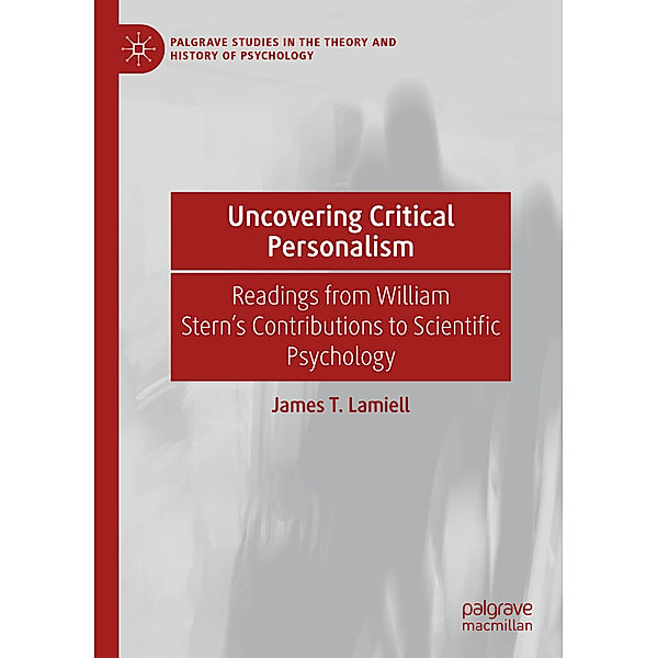 Uncovering Critical Personalism, James T. Lamiell