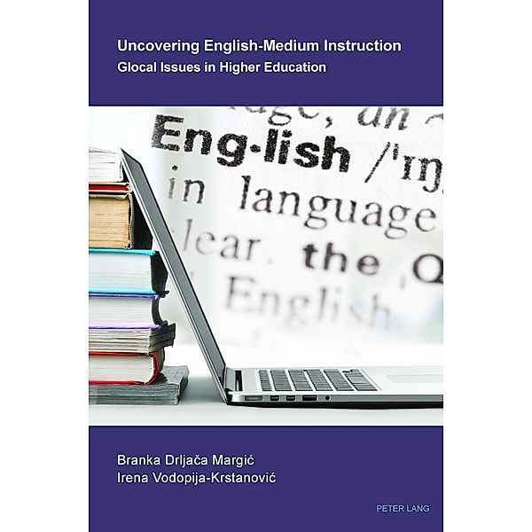 Uncovering English-Medium Instruction, Branka Drljaca Margic