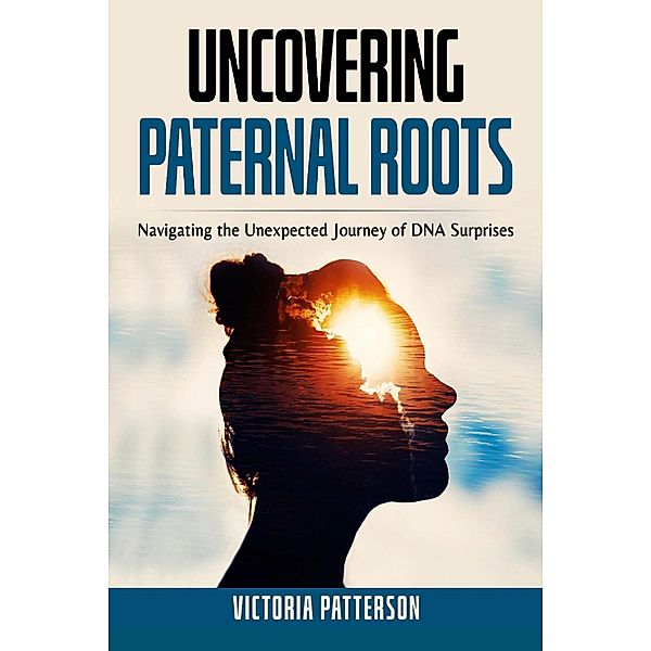 Uncovering Paternal Roots, Victoria Patterson