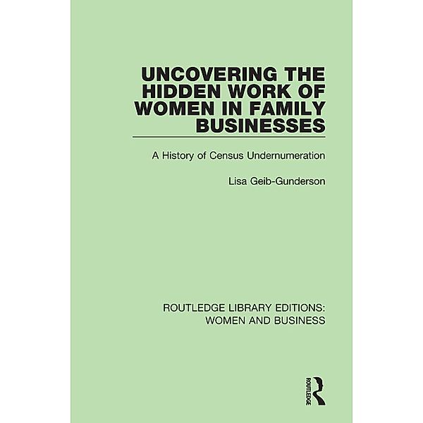 Uncovering the Hidden Work of Women in Family Businesses, Lisa Geib-Gunderson