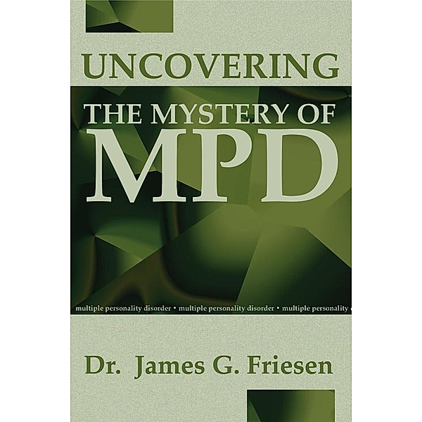 Uncovering the Mystery of MPD, James G. Friesen