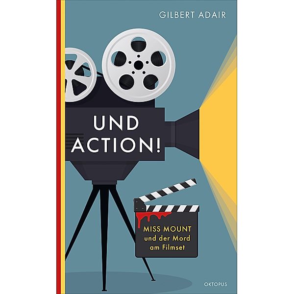 Und Action! / Miss Mount Bd.2, Gilbert Adair