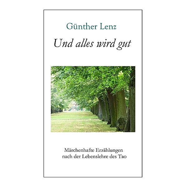 Und alles wird gut, Günther Lenz