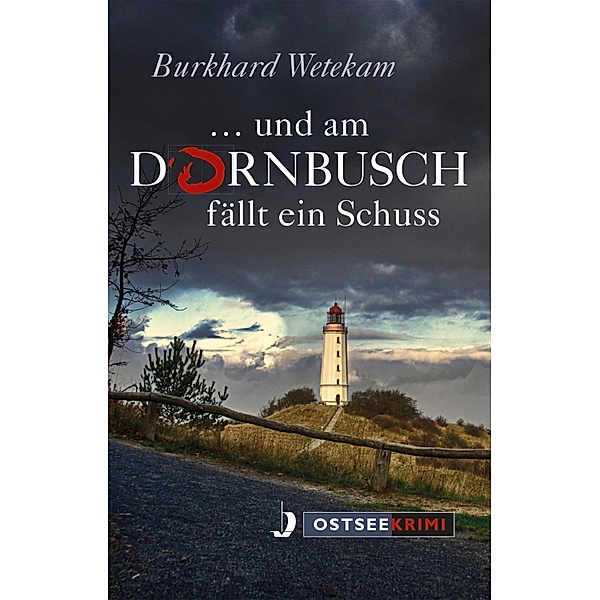 ... und am Dornbusch fällt ein Schuss, Burkhard Wetekam