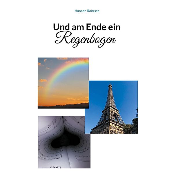 Und am Ende ein Regenbogen, Hannah Roitzsch