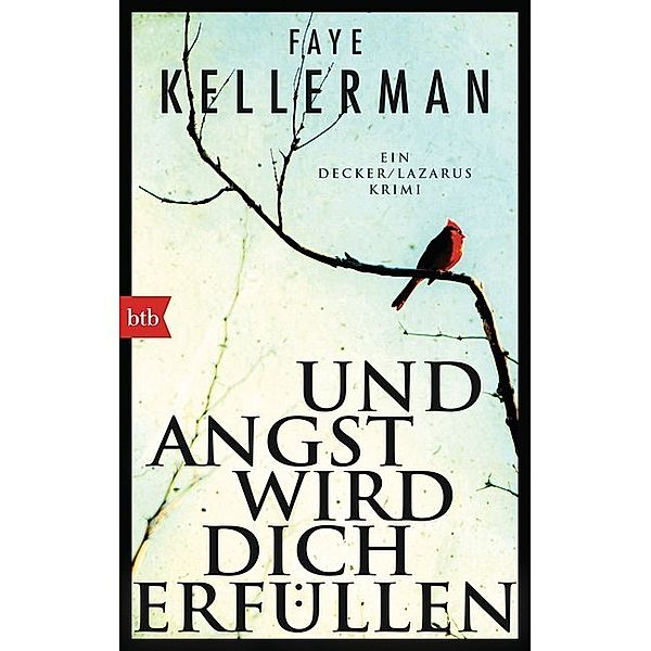 Und Angst wird dich erfüllen / Peter Decker & Rina Lazarus Bd.21, Faye Kellerman