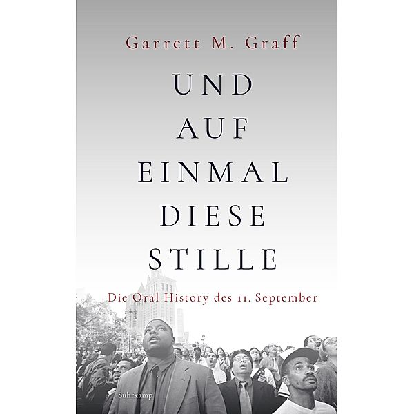 Und auf einmal diese Stille / suhrkamp taschenbücher Allgemeine Reihe Bd.5090, Garrett M. Graff