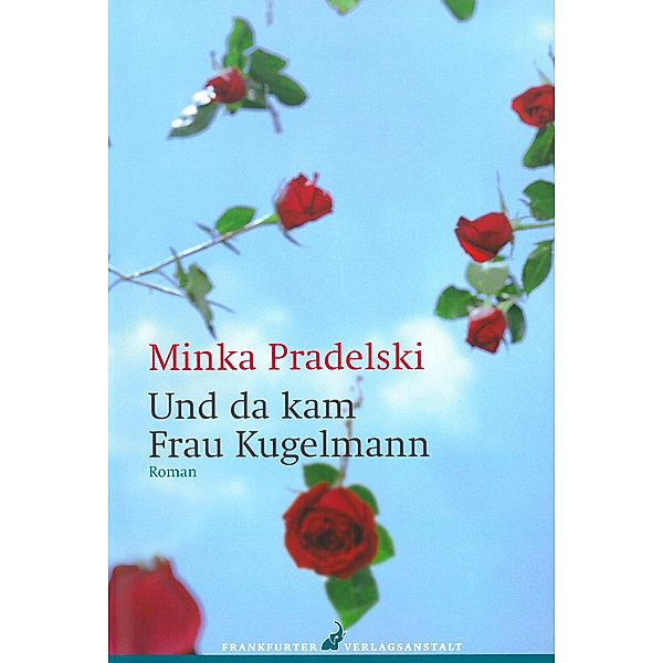 Und da kam Frau Kugelmann, Minka Pradelski