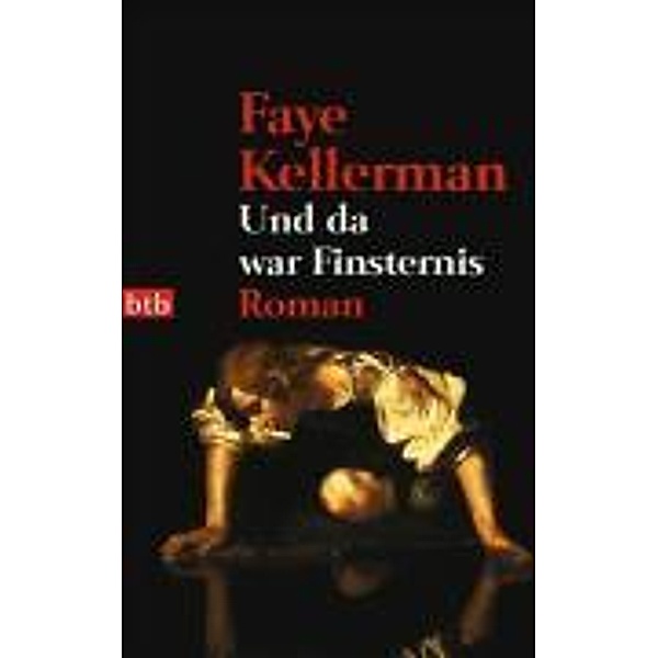 Und da war Finsternis, Faye Kellerman