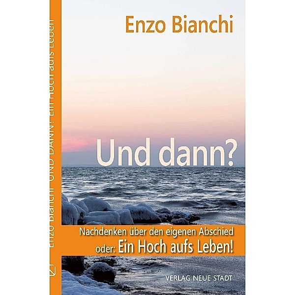 Und dann?, Enzo Bianchi