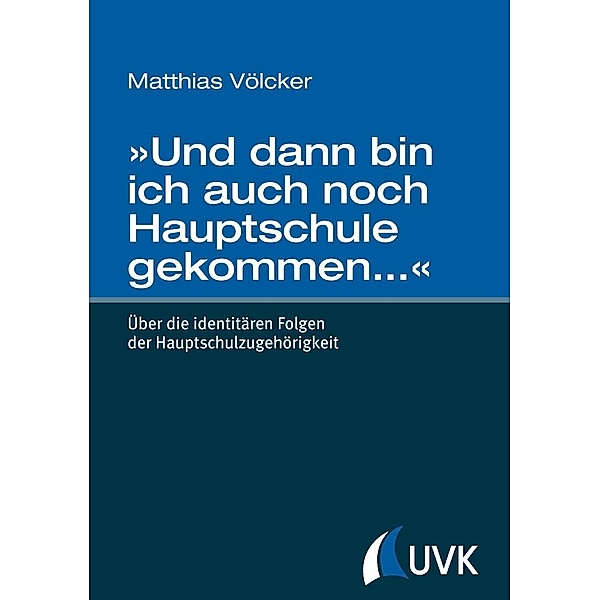 »Und dann bin ich auch noch Hauptschule gekommen...«, Matthias Völcker
