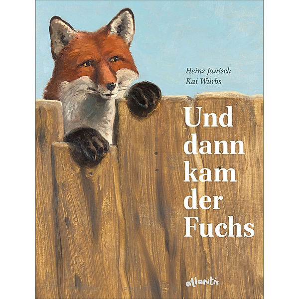 Und dann kam der Fuchs, Heinz Janisch