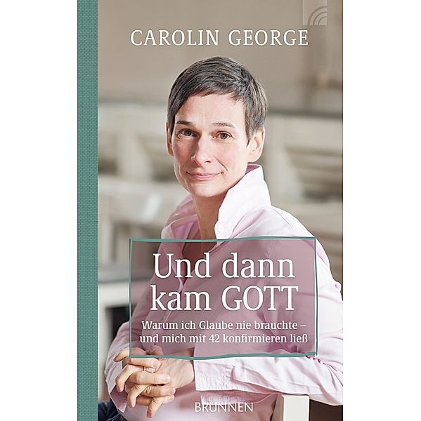 Und dann kam Gott, Carolin George