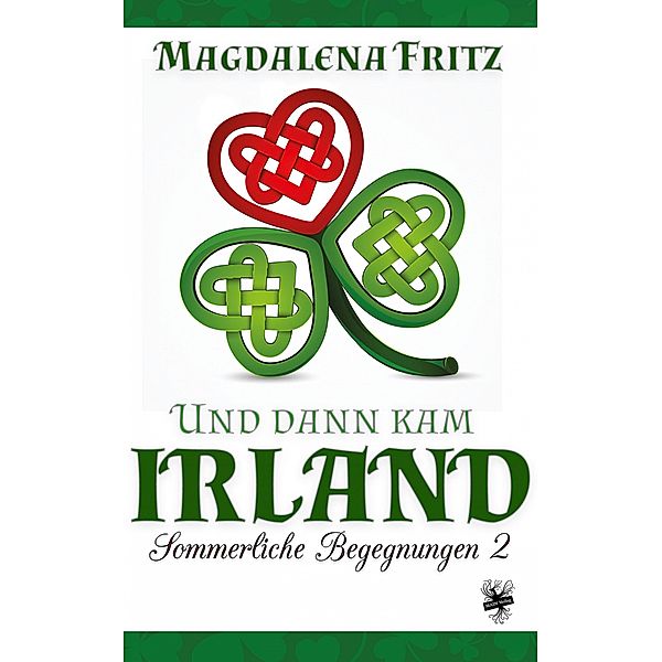 Und dann kam Irland, Magdalena Fritz