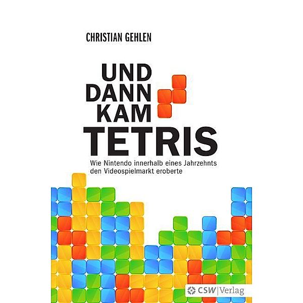Und dann kam Tetris, Christian Gehlen