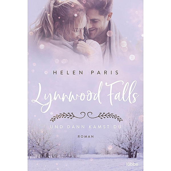 Und dann kamst du / Lynnwood Falls Bd.2, Helen Paris